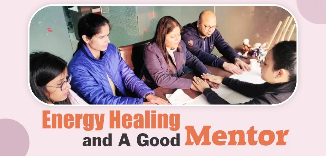 Energy Healing and A Good Mentor